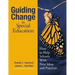 Guiding Change in Special Education: How to Help Schools With New Ideas and Practices