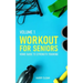 Workout for Seniors: Home Guide to Strength Training