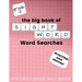 The Big Book of SECOND GRADE "Sight Word" Word Searches: "Sight Word" word search workbook for kids! Education is FUN!