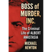 Boss of Murder, Inc.: The Criminal Life of Albert Anastasia