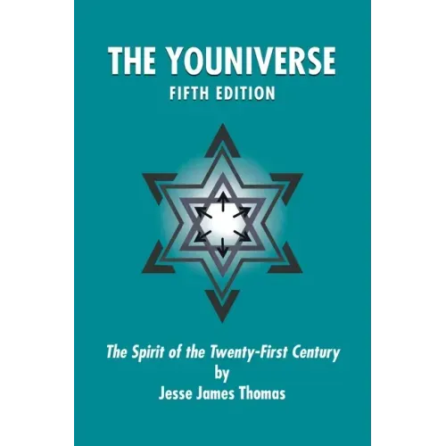 The Youniverse: The Spirit of the Twenty-First Century Fifth Edition