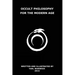 Occult Philosophy For the Modern Age