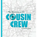 The Adventures of the Cousin Crew