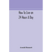 How to live on 24 hours a day