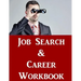 Job Search & Career Building Workbook: 2016 Edition - Mastering the Art of Personal Branding Online via Blogging, LinkedIn, Facebook, Twitter & More