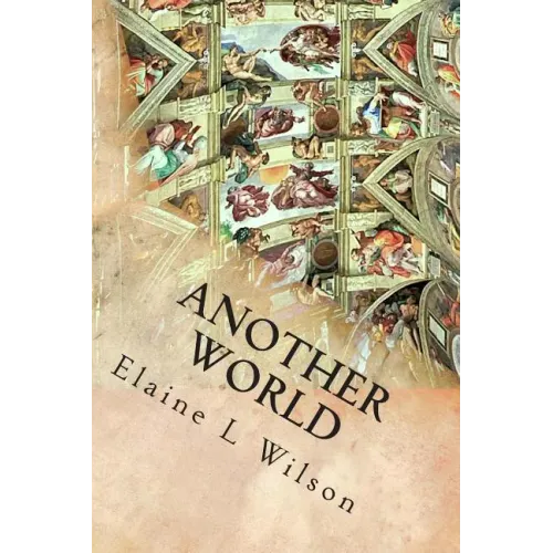 Another World: The Sistine Chapel Ceiling and Michelangelo Buonarroti