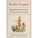 Pacifist Prophet: Papunhank and the Quest for Peace in Early America