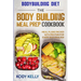 Bodybuilding Diet: THE BODY BUILDING MEAL PREP COOKBOOK: Meal Plans Packed With Protein For Every Bodybuilder