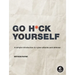Go H*ck Yourself: A Simple Introduction to Cyber Attacks and Defense