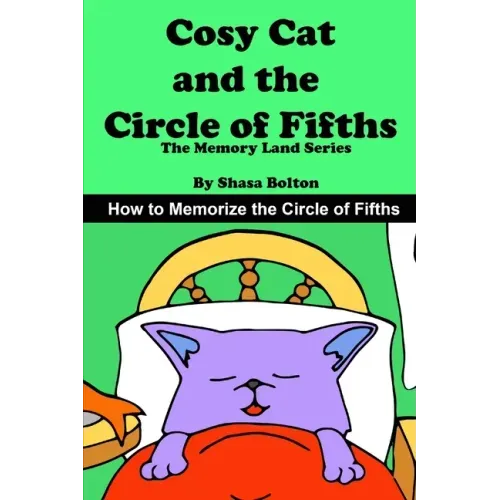 Cosy Cat and the Circle of Fifths: How to Memorize the Circle of Fifths