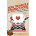 How To Write a Romance Novel: Your Step-By-Step Guide To Writing Romance Novels