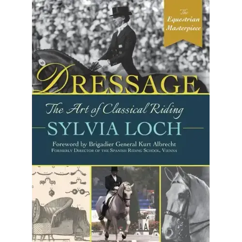 Dressage: The Art of Classical Riding