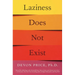 Laziness Does Not Exist