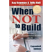 When Not to Build