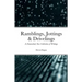 Ramblings, Jottings & Drivelings: A (Somewhat) New Collection of Writings