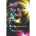 Still No Kids & Still Ok: A Childfree Humor Book