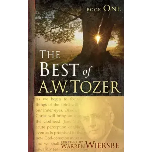 The Best of A. W. Tozer Book One