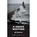 A Grave Waiting