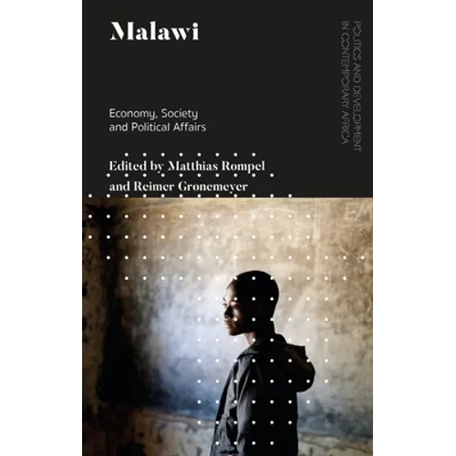 Malawi: Economy, Society and Political Affairs