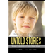 Untold Stories: How I Survived a Child Porn Ring