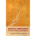 Johnny Appleseed: The Slice and Times of John Chapman