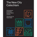 The New City Catechism: 52 Questions and Answers for Our Hearts and Minds