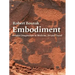 Embodiment: Creative Imagination in Medicine, Art and Travel