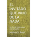 El Invitado Que Vino de la NADA: Un libro de misterio para niños pequeños