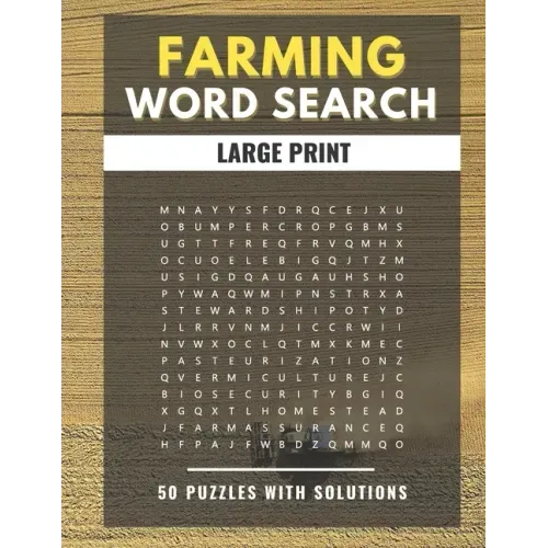 Farming Word Search Large Print 50 puzzles With Solutions: The Best Holiday and Christmas Gift For Adults and Kids interessed By Farm life, Agricultur