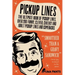 Pickup Lines: The Ultimate Book of Pickup Lines. Over 200 Funny, Clever, Cheeky and Adult Pickup Lines and Comebacks