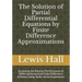 The Solution of Partial Differential Equations by Finite Difference Approximations: Analysing the Relative Performance of Differing Numerical Finite D