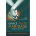 Grace Filled Marriage: Strengthened and Transformed Through God's Redemptive Love