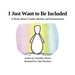 I Just Want to Be Included: A Book About Gender Identity and Inclusiveness