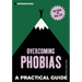 Introducing Overcoming Phobias: A Practical Guide