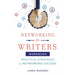 Networking for Writers: Practical Strategies for Networking Success: Practical Strategies for Networking Success