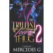 The Trillest Love Comes From A Thug 2