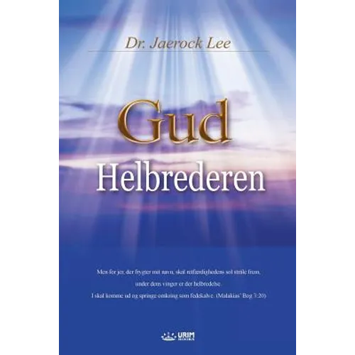 Gud Helbrederen: God the Healer (Danish)