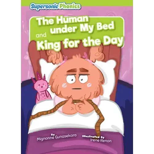 The Human Under My Bed & King for the Day