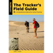 The Tracker's Field Guide: A Comprehensive Manual for Animal Tracking