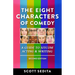 The Eight Characters of Comedy: Guide to Sitcom Acting &Writing