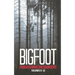 Bigfoot Frightening Encounters: Volumes 9 - 12