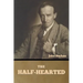 The Half-Hearted