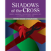 Shadows of the Cross: A Christian Companion to Facing the Shadow