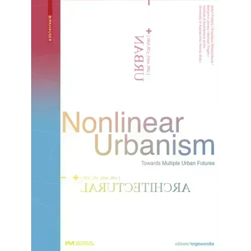 Nonlinear Urbanism: Towards Multiple Urban Futures