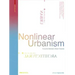 Nonlinear Urbanism: Towards Multiple Urban Futures