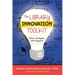 The Library Innovation Toolkit: Ideas, Strategies, and Programs