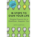 18 Steps to Own Your Life: Simple Powers for a Healthier, Happier You