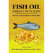 FISH OIL (Omega-3 fatty acids): Facts, Fantasies & Failures