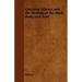 Christian Science and the Healing of the Mind, Body, and Soul