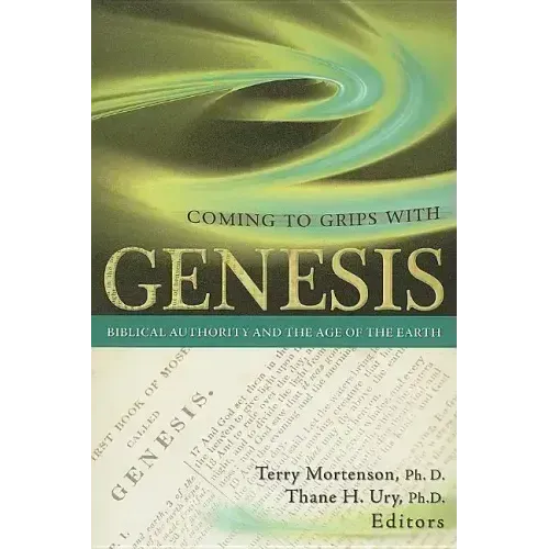 Coming to Grips with Genesis: Biblical Authority and the Age of the Earth